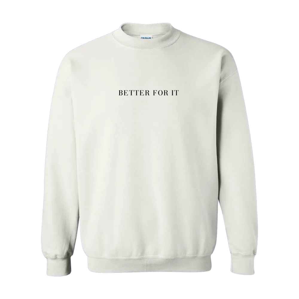 BETTER FOR IT SWEATSHIRT - WHITE